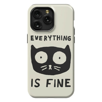 Everything Is Fine Cat Phone Case