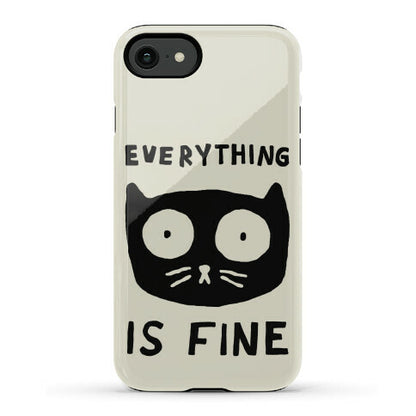 Everything Is Fine Cat Phone Case