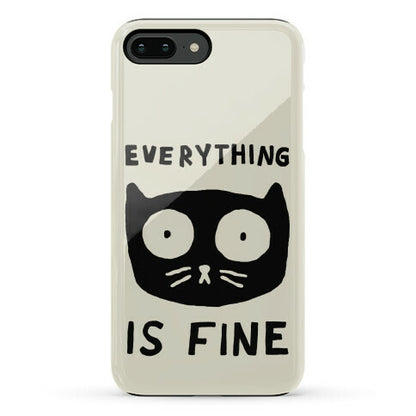 Everything Is Fine Cat Phone Case