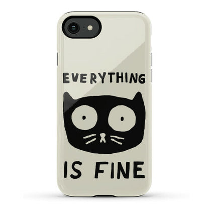 Everything Is Fine Cat Phone Case