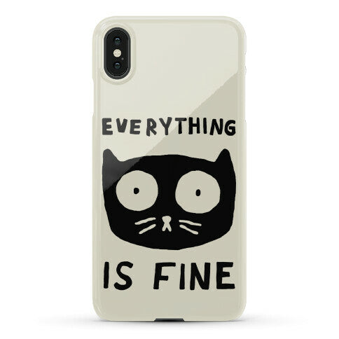 Everything Is Fine Cat Phone Case