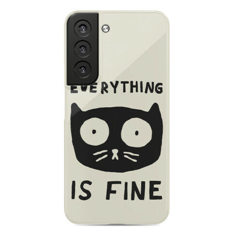 Everything Is Fine Cat Phone Case