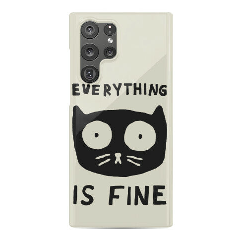 Everything Is Fine Cat Phone Case