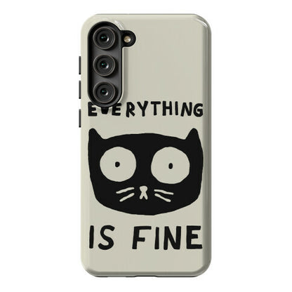 Everything Is Fine Cat Phone Case