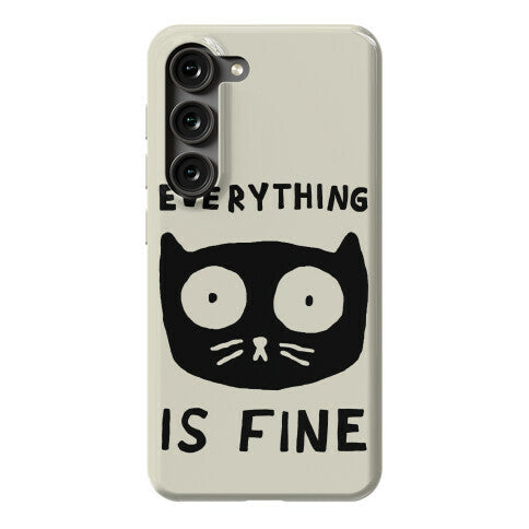 Everything Is Fine Cat Phone Case