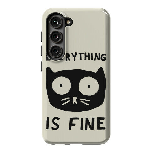 Everything Is Fine Cat Phone Case
