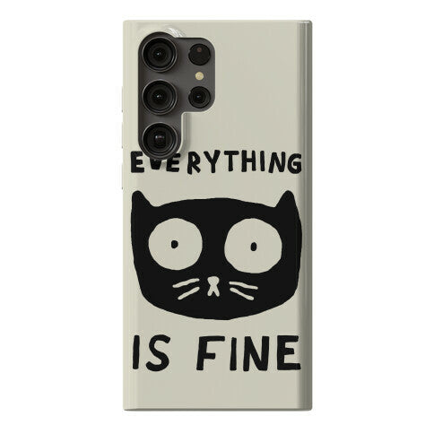 Everything Is Fine Cat Phone Case