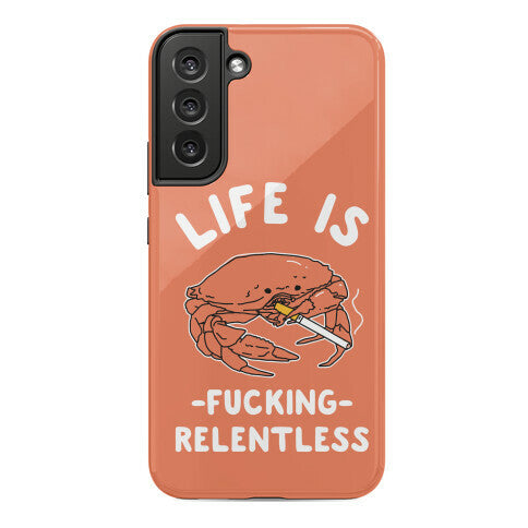 Life is Fucking Relentless Phone Case