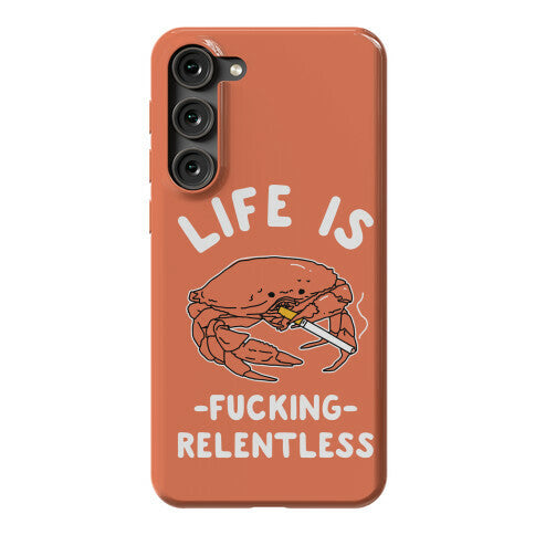 Life is Fucking Relentless Phone Case