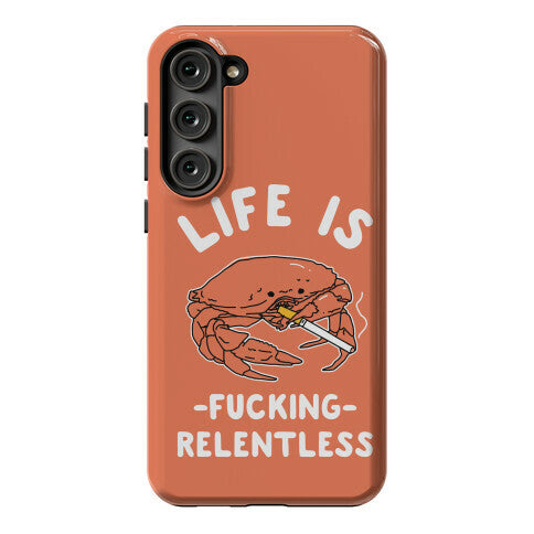 Life is Fucking Relentless Phone Case