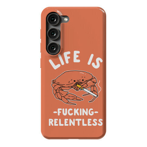 Life is Fucking Relentless Phone Case