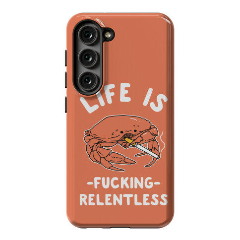 Life is Fucking Relentless Phone Case