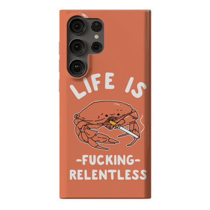 Life is Fucking Relentless Phone Case