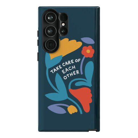 Take Care of Each Other Flowers Phone Case