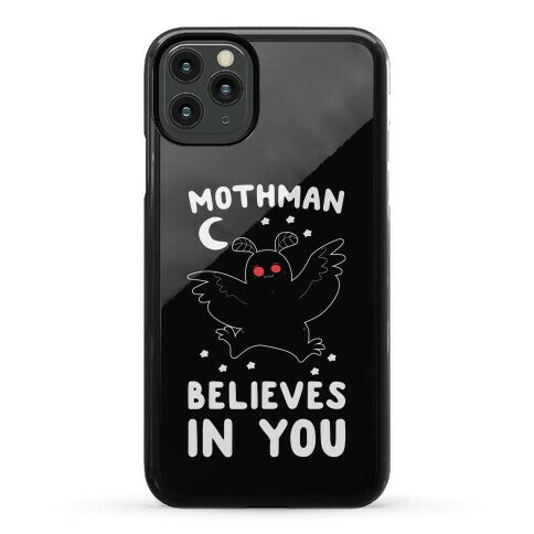 Mothman Believes in You Phone Case
