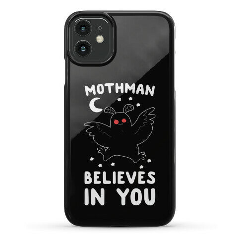 Mothman Believes in You Phone Case