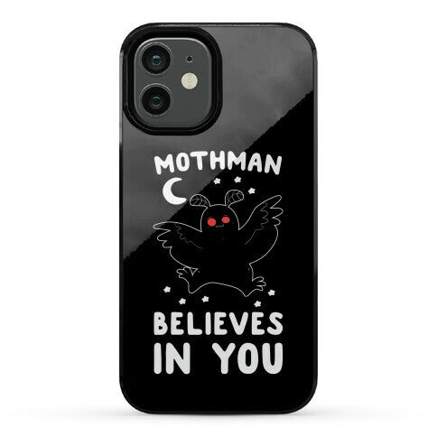 Mothman Believes in You Phone Case