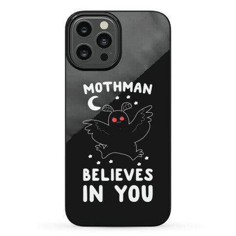 Mothman Believes in You Phone Case