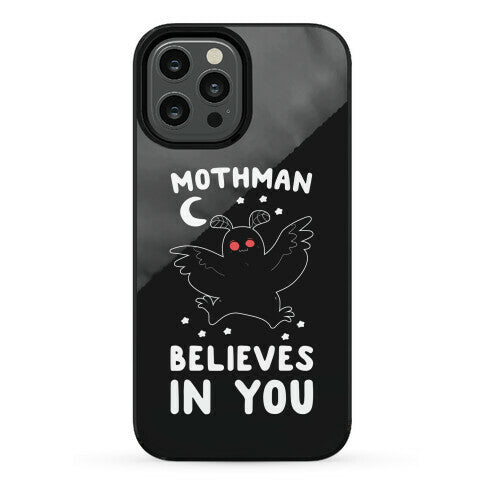 Mothman Believes in You Phone Case