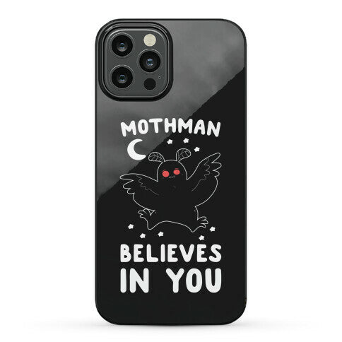 Mothman Believes in You Phone Case
