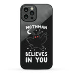 Mothman Believes in You Phone Case