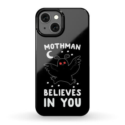 Mothman Believes in You Phone Case