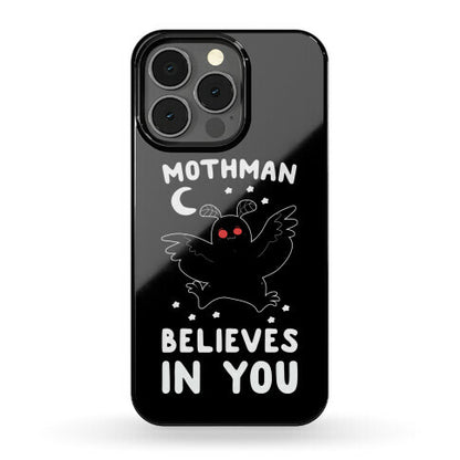 Mothman Believes in You Phone Case