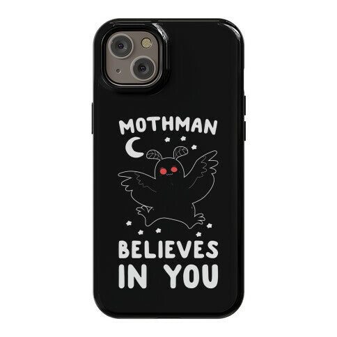 Mothman Believes in You Phone Case