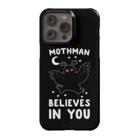 Mothman Believes in You Phone Case