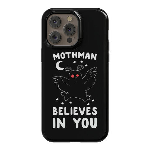 Mothman Believes in You Phone Case