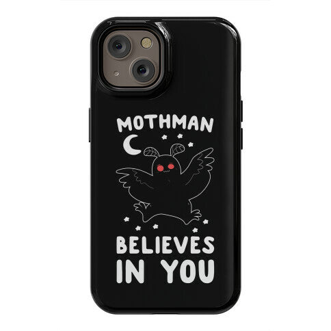 Mothman Believes in You Phone Case