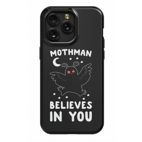 Mothman Believes in You Phone Case