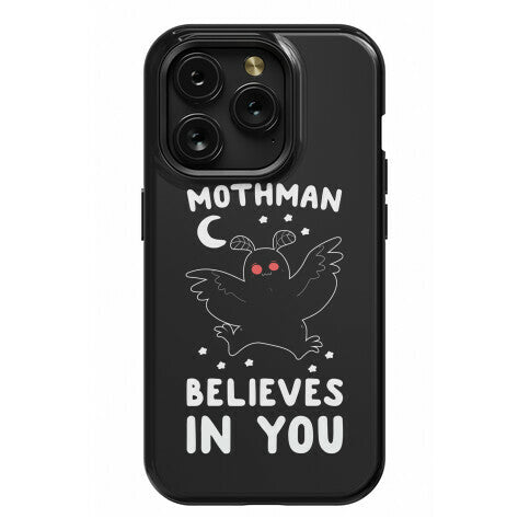 Mothman Believes in You Phone Case