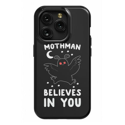 Mothman Believes in You Phone Case