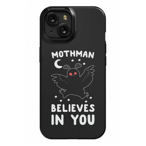 Mothman Believes in You Phone Case
