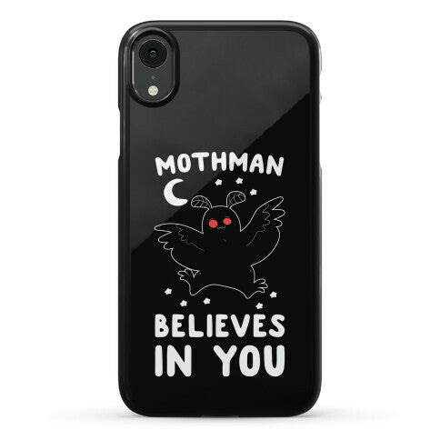 Mothman Believes in You Phone Case