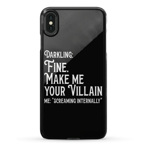 Make Me Your Villain Phone Case