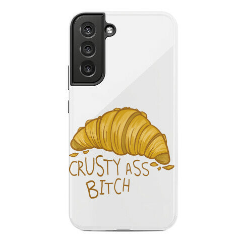 Crusty Ass Bitch Croissant Phone Case