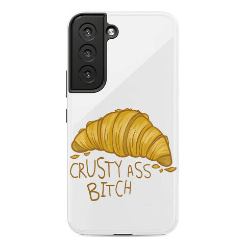 Crusty Ass Bitch Croissant Phone Case