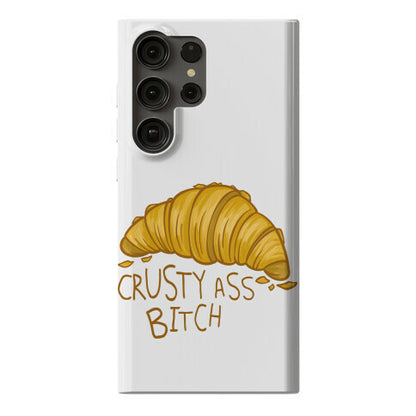 Crusty Ass Bitch Croissant Phone Case