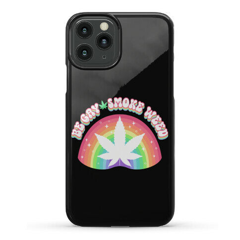 Be Gay Smoke Weed Phone Case