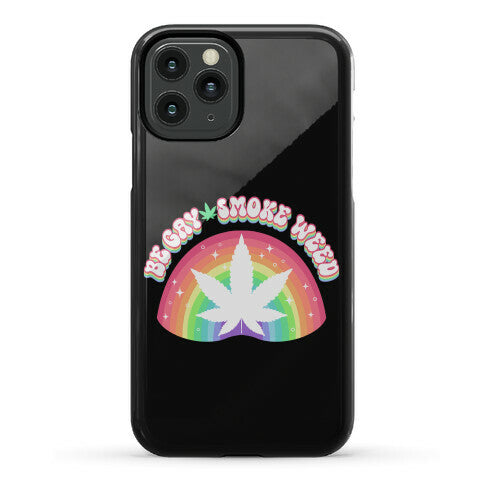 Be Gay Smoke Weed Phone Case
