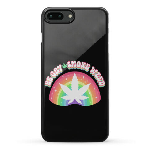 Be Gay Smoke Weed Phone Case
