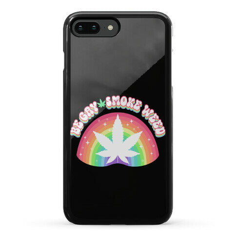 Be Gay Smoke Weed Phone Case