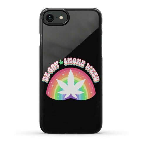 Be Gay Smoke Weed Phone Case