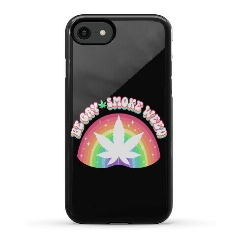 Be Gay Smoke Weed Phone Case