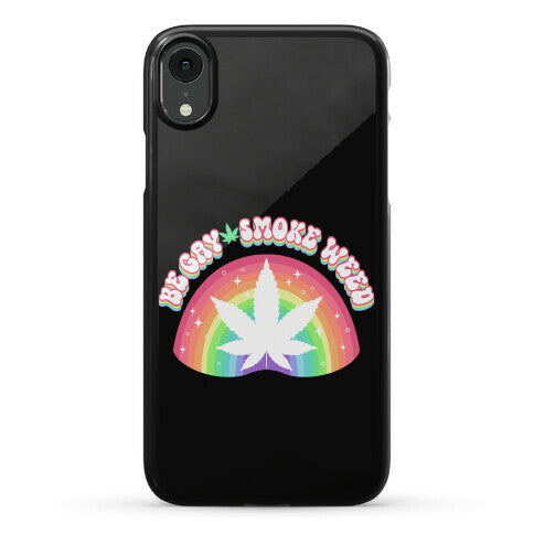 Be Gay Smoke Weed Phone Case