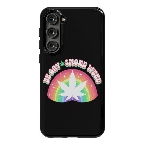 Be Gay Smoke Weed Phone Case