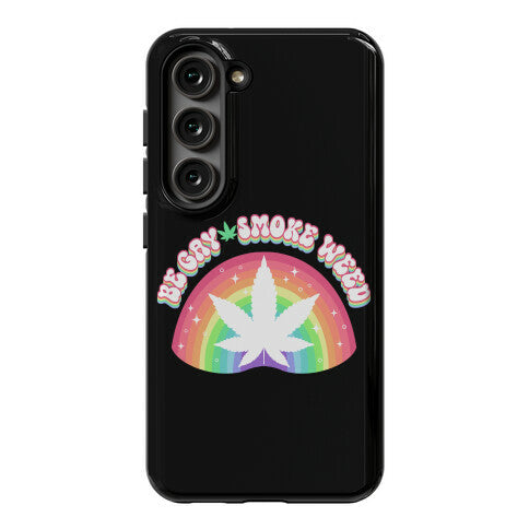 Be Gay Smoke Weed Phone Case