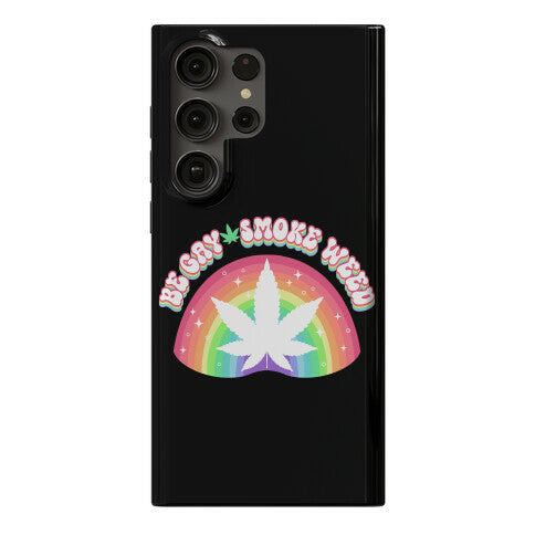 Be Gay Smoke Weed Phone Case